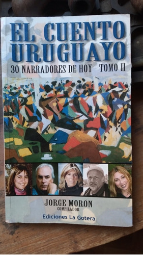 El Cuento Uruguayo 30 Narradores De Hoy Tomo 2
