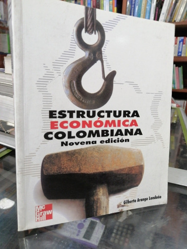Estructura Económica Colombiana Novena Edición Gilberto Aran