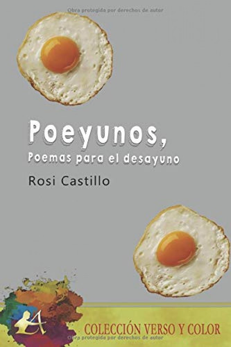 Libro Poeyunos, Poemas Para El Desayuno - Castillo, Rosi