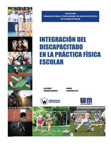 Integracion Del Discapacitado En La Practica Fisica Escolar