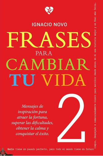 Libro: Frases Cambiar Tu Vida 2 (spanish Edition)