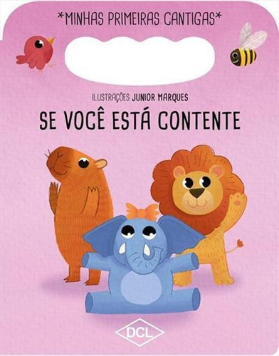 Minhas Primeiras Cantigas Nv - Se Você Esta Contente, De A Dcl. Editora Dcl, Capa Mole Em Português