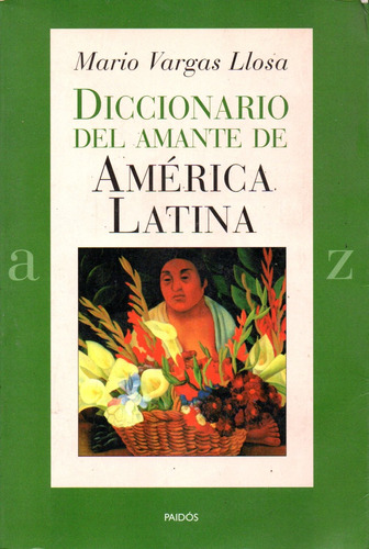 Mario Vargas Llosa Diccionario Del Amante De America Latina