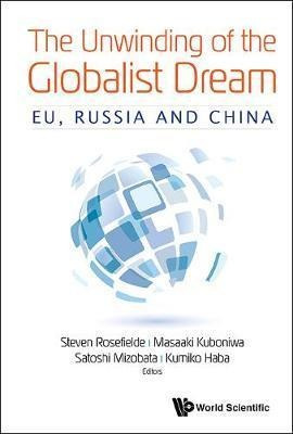Libro Unwinding Of The Globalist Dream, The: Eu, Russia A...