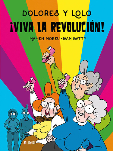 Dolores Y Lolo 2. ¡viva La Revolución! (libro Original)