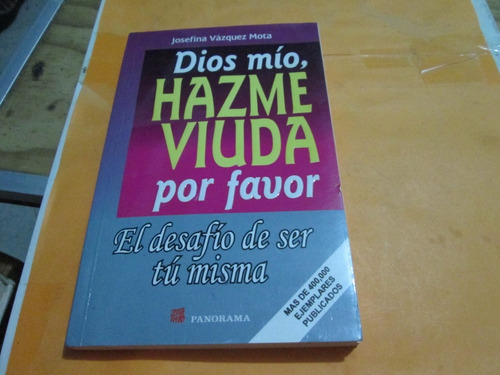 Dios Mío, Hazme Viuda Por Favor Año 2011