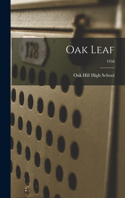 Libro Oak Leaf; 1958 - Oak Hill High School