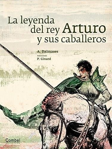 Leyenda Del Rey Arturo Y Sus Caballeros, La 