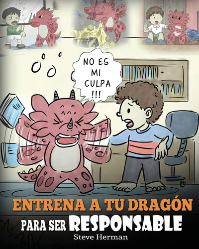 Entrena A Tu Dragon Para Ser Responsable: (train Your Dragon