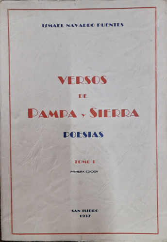 6575 Versos De Pampa Y Sierra. Tomo 1- Navarro Puentes, Isma