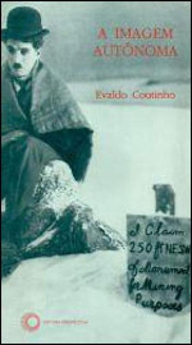 A Imagem Autônoma, De Coutinho, Evaldo. Editora Perspectiva, Capa Mole, Edição 1ª Edição - 1996 Em Português