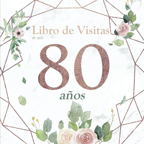 Libro: Libro De Visitas De Mis 80 Años: Regalo De Cumpleaños