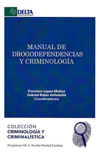 Libro Manual De Drogodependencias Y Criminología De Gabriel