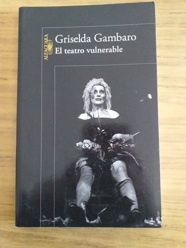 El Teatro Vulnerable - Griselda Gambaro 