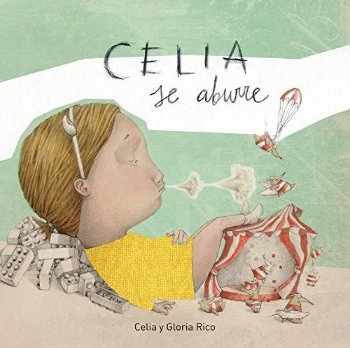 Celia Se Aburre (premio Boolino Álbum Ilustrado)