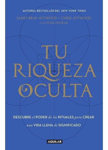 Libro Tu Riqueza Oculta / Janet Bray Attwood / Aguilar