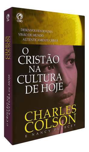 O cristão na cultura de hoje, de Colson, Charles. Editora Casa Publicadora das Assembleias de Deus, capa mole em português, 2006