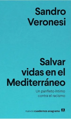 Salvar Vidas En El Mediterraneo, De Sandro Veronesi. Editorial Anagrama, Tapa Blanda En Español