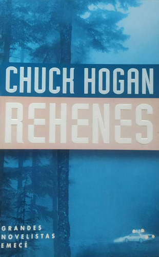 Rehenes / Chuck Hogan / Emece  F.b.i.     * V0 