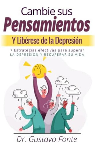 Libro: Cambie Sus Pensamientos Y Libérese De La Depresión:: 