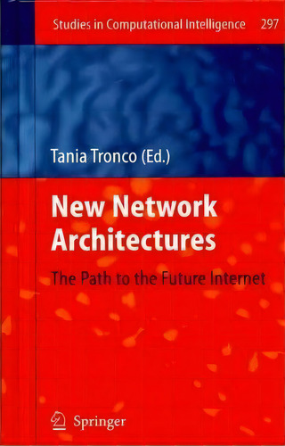 New Network Architectures, De Tania Tronco. Editorial Springer Verlag Berlin Heidelberg Gmbh Co Kg, Tapa Dura En Inglés