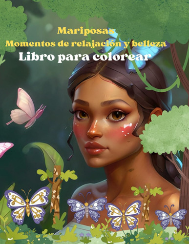 Mariposas Un Viaje De Relajación Y Belleza Libro Para 612ik