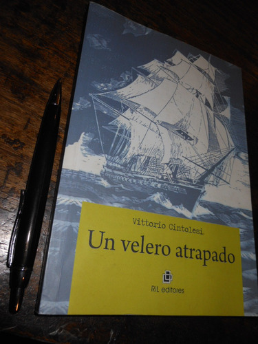 Un Velero Atrapado Vittorio Cintolesi Dedicado Por Autor Ed.