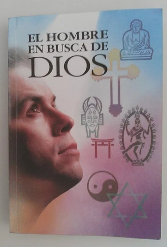 Libro El Hombre En Busca De Dios. 