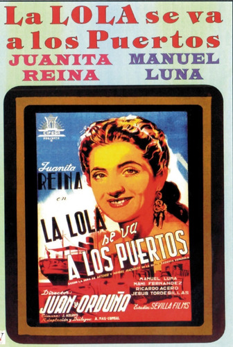La Lola Se Va A Los Puertos - Juanita Reina, Manuel Luna