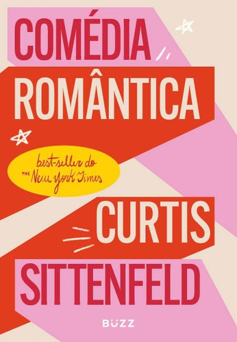 Comédia Romântica, De Curtis Sittenfeld. Editora Buzz Editora, Capa Mole, Edição 1 Em Português, 2023
