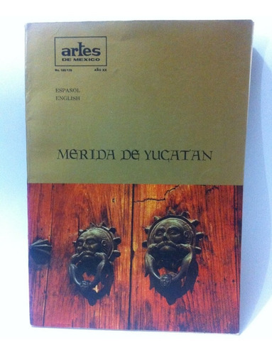 Mérida De Yucatán: Artes De México 169 / 170