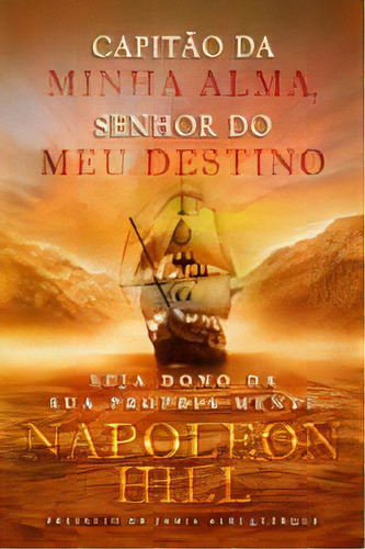 Capitao Da Minha Alma,senhor Do Destino - Especial, De Hill, Napoleon. Editora Cdg Edicoes E Publicacoes Em Português