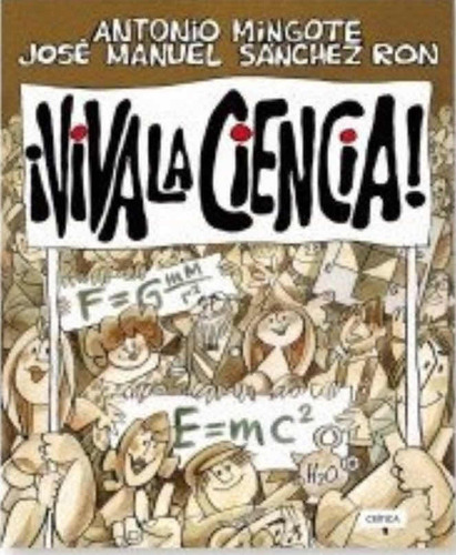 Viva La Ciencia, Antonio Mingote, Sánchez Ron