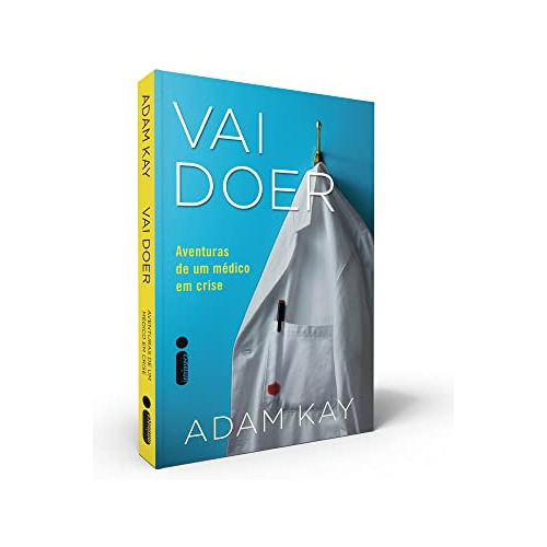 Libro Vai Doer As Aventuras De Um Médico Em Crise De Adam Ka