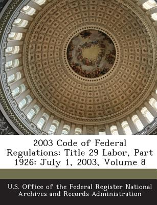 Libro 2003 Code Of Federal Regulations: Title 29 Labor, P...