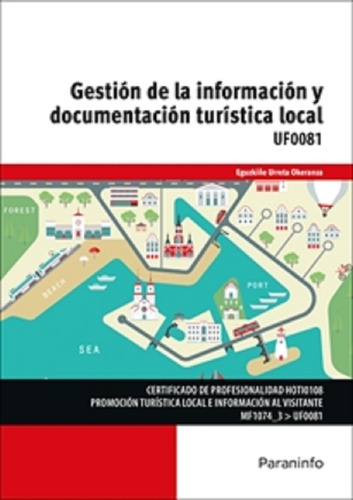 Gestion De La Informacion Y Documentacion Turistica Local, De Eguzkiñe Urreta Okeranza. Editorial Paraninfo, Edición 1 En Español, 2017