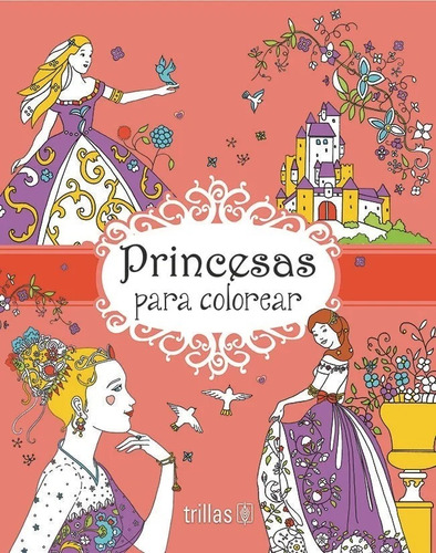Princesas Para Colorear Trillas