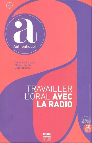 Travailler Loral Avec La Radio - Barreau, Delphine;bechte...