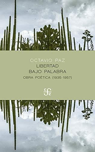 Libertad Bajo Palabra. Obra Poética  1935-1957  - Paz