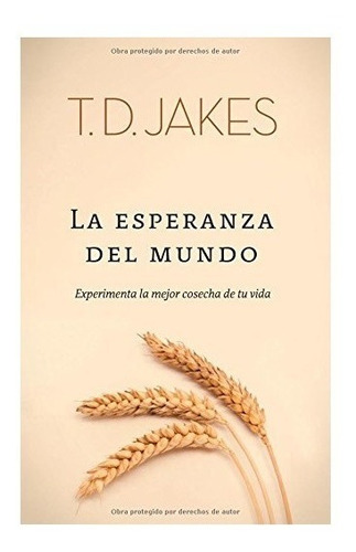 La Esperanza Del Mundo - T. D. Jakes