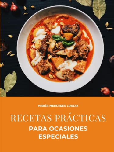 Recetas Practicas Para Ocasiones Especiales: ¡para Menus Rap