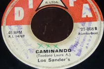 Comprar Jch- Los Sanders Caminando \u002F Un Recuerdo Para Ti 45 Rpm Beat