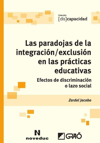 Las Paradojas De La Integración / Exclusión En Las Prácti...