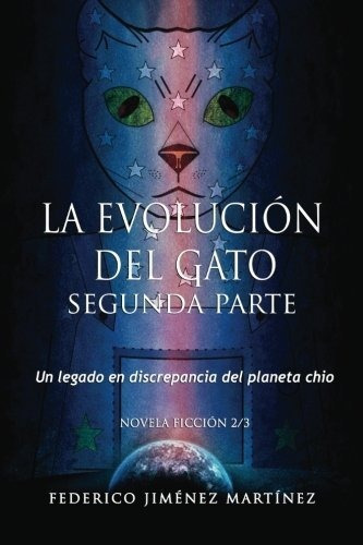 La Evolucion Del Gato, Segunda Parte: Un Legado En La Discre