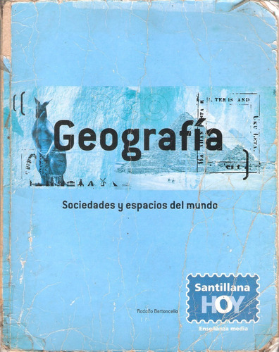 Geografía Sociedades Y Espacios Del Mundo _ Santillana Hoy