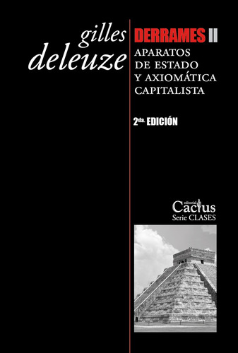 Derrames Ii (aparatos De Estado Y Axiomática Capitalista) - 