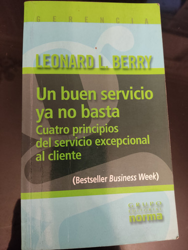 Un Buen Servicio No Basta Leonard Berry Gerencia Ed Norma