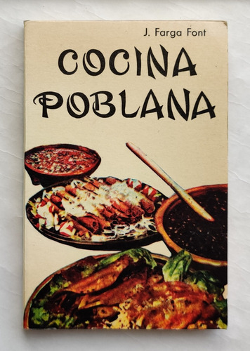 Libro Cocina Poblana, J. Farga Font