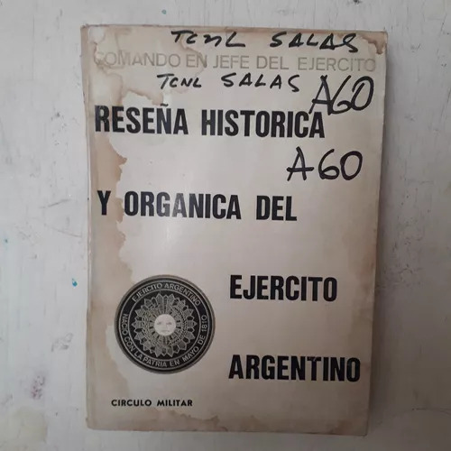 Reseña Historica Y Organica Del Ejercito Argentino
