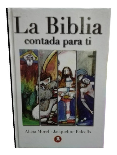 La Biblia Contada Para Ti / Morel Y Balcells